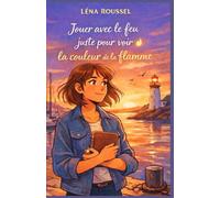 Jouer avec le feu, juste pour voir la couleur de la flamme: un roman Young adulte profondément émouvant, facile à lire, fluide et immersif.