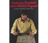 Jouez Au Scrabble Avec Michel Duguet (ebook)