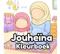 Jouheina - Kleurboek: Islamitisch Kleurboek voor Kinderen - Ramadan Activiteitenboek voor Kinderen - Cadeau voor kinderen EID - Ramadan Cadeau voor Kinderen