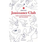 Jouissance Club: Une cartographie du plaisir
