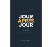 Jour après jour: Carnet de gratitude et d'intentions matin et soir - 60 jours sans date, 2 minutes le matin, 3 minutes le soir