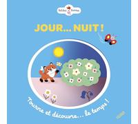 Jour nuit ! Tourne et découvre le temps (Petites pommes)