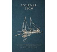 “Journal 2026: The Sailing Adventures of Avery Davis”: “Marine-Inspired Daily Reflections, Dreams & Voyage Notes”