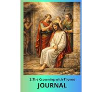 JOURNAL , 3.The Crowning with Thorns: Mysteries of the Rosary , Stani 101/13