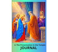 Journal 4. The Presentation in the Temple: Mysteries of the Rosary Stani 101/04