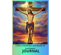 JOURNAL , 5.The Crucifixion and Death of Lord Jesus: Mysteries of the Rosary , Stani 101/15