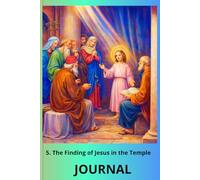 JOURNAL 5. The Finding of Jesus in the Temple: Mysteries of the Rosary Stani 101/05