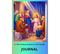 JOURNAL 5. The Finding of Jesus in the Temple: Mysteries of the Rosary Stani 101/05