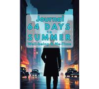 Journal 64 days to summer. Well-being & Me - Time: Undated daily tracker to record meals, workouts, habits, and personal goals. Includes space for routines, shopping lists, notes, and reflection.