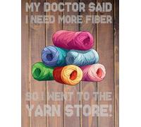 journal 8.5 x 11 inch - The Physician Suggested Increasing Intake of Fiber Hilarious Knitting Materials