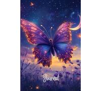 Journal: A Dreamy Notebook Featuring a Glowing Butterfly, Galaxy Sky, and Moonlit Magic - For Writers, Dreamers, and Stargazers