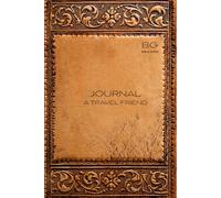 JOURNAL A TRAVEL FRIEND-100 PAGES , BROWN COLOR ,HARD COVER ,6" W AND 9"H , PREMIUM QUALITY INTERIOR