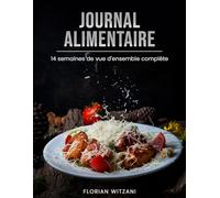 JOURNAL ALIMENTAIRE 14 semaines : Rapport quotidien pour la perte de poids I Repas, Boissons, Symptômes I Votre Suivi & Planificateur alimentaire sans date
