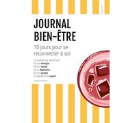 Journal bien-être: 10 jours pour se reconnecter à soi
