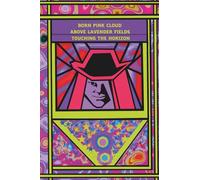 Journal. Born Pink Cloud Above Lavender Fields Touching the Horizon: For dreamers drawn to gentle nature and quiet wonder Created for souls who feel ... fields, and the meeting place of earth an