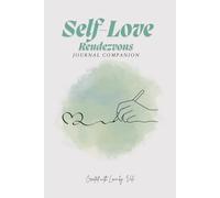 Journal Companion to Self-Love Rendezvous: An Innerwork Journey to Wholeness: Guided Self-Discovery, Shadow Work Prompts ,100 Empowering Affirmations, and More