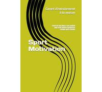 Journal d’entraînement à la maison: Carnet de suivi fitness sans matériel pour rester motivé et progresser semaine après semaine