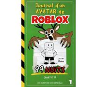 Journal d’un avatar de Roblox - 99 Nuits (Partie 1): Aventure rapide et drôle pour enfants 8-12 ans | Transforme le temps de jeu en temps de lecture !