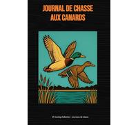Journal de chasse aux Canards