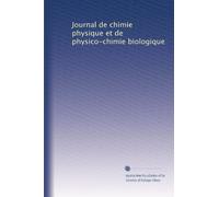 Journal de chimie physique et de physico-chimie biologique