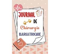 Journal de Chirurgie Bariatrique: Carnet de suivi post-opératoire à remplir | Suivi du régime alimentaire, des mensurations et de l'activité sportive