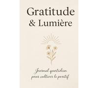 Journal de gratitude 90 jours - Développement personnel au féminin: Rituel quotidien de positivité et bien-être