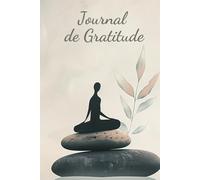 Journal de Gratitude & Bien-Être (140 jours): Un carnet quotidien pour cultiver la positivité, apaiser le stress et mieux dormir