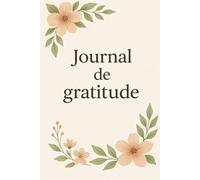 Journal de Gratitude - Carnet spirituel pour femmes musulmanes | 100 pages | Format A5 | Carnet bien-être, dou’a, développement personnel