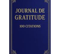 Journal de Gratitude - Édition Bleu Royal: 100 citations inspirantes - Carnet élégant pour cultiver la positivité et la confiance au quotidien