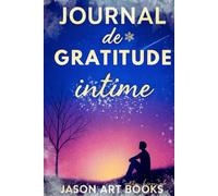 Journal de gratitude et bien-être, Edition hivernale : Développement personnel, Pleine conscience, confession intimes.: Un carnet introspectif pour ... douleurs, joie, sentiments. Cadeaux illustré.