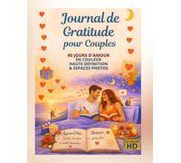 Journal de Gratitude pour Couples- 90 JOURS D'AMOUR - EN COULEUR HAUTE DEFINITION & ESPACE PHOTOS