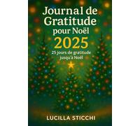 Journal de Gratitude pour Noël 2025: 25 jours de gratitude jusqu’à Noël