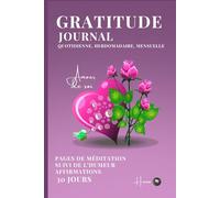 Journal de gratitude :Un voyage guidé de 30 jours de gratitude quotidienne, hebdomadaire et mensuelle