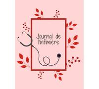Journal de l’Infirmière | Carnet de soutien émotionnel pour gérer la charge mentale, préserver son équilibre psychologique et exercer son métier sans ... du stress, fatigue compassionnelle, bien-être