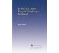 Journal de la Langue Française Et des Langues En Général: Ser. 3 V. 2 1839