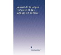 Journal de la langue française et des langues en général: Volume 3