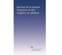Journal de la langue française et des langues en général: Volume 5