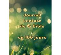 Journal de lecture de la Bible en 100 jours - 100 Pages Format 21x28cm