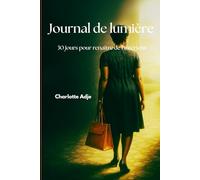 Journal de lumière: 30 jours pour renaître de l'intérieur