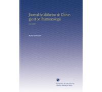 Journal de Médecine de Chirurgie et de Pharmacologie: V.41 1865