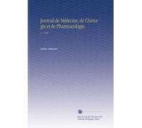Journal de Médecine, de Chirurgie et de Pharmacologie.: V.7 1848