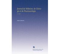 Journal de Médecine, de Chirurgie et de Pharmacologie.: V.9 1849