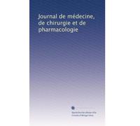 Journal de médecine, de chirurgie et de pharmacologie: Volume 57