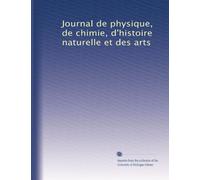 Journal de physique, de chimie, d'histoire naturelle et des arts