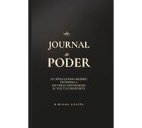 Journal de Poder para mujeres emprendedoras: Reflexiones, claridad y crecimiento consciente practico (21 Capsulas de Poder para emprendedoras)