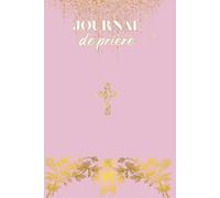 JOURNAL DE PRIERE - Collection Royale: Carnet de prière et gratitude pour femmes