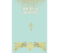 JOURNAL DE PRIERE - Collection Royale: Carnet de prière et gratitude pour femmes