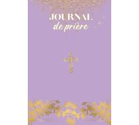 JOURNAL DE PRIERE - Collection Royale: Carnet de prière et gratitude pour femmes