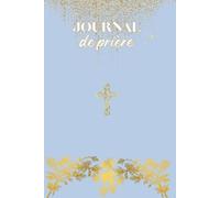 Journal de prière - Collection Royale: Carnet de prière et gratitude pour femmes