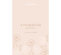 Journal de prières : les mots du coeur: Carnet de notes chrétien hebdomadaire